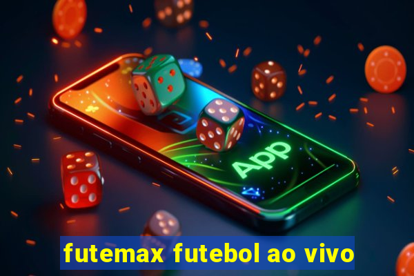 futemax futebol ao vivo